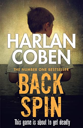 Back Spin: A gripping thriller from the #1 bestselling creator of hit Netflix show Fool Me Once